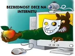 BEZBEDNOST DECE NA   INTERNETU