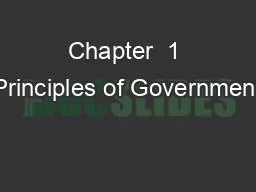 Chapter  1 Principles of Government