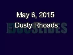 May 6, 2015 Dusty Rhoads