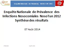 PPT-07/08/2014 NosoTun 2012 Enquête Nationale de Prévalence des Infections Nosocomiales