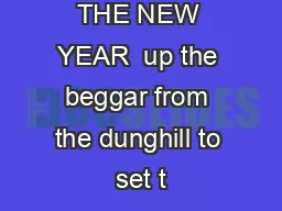 THE NEW YEAR  up the beggar from the dunghill to set t