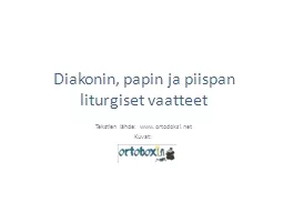 Diakonin, papin ja piispan liturgiset vaatteet