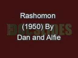 PPT-Rashomon (1950) By Dan and Alfie