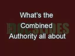 What’s the Combined Authority all about