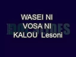 WASEI NI VOSA NI KALOU  Lesoni