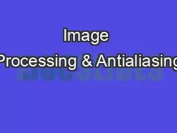 Image Processing & Antialiasing