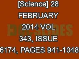 [Science] 28 FEBRUARY 2014 VOL 343, ISSUE 6174, PAGES 941-1048