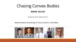 Chasing Convex Bodies Mark Sellke