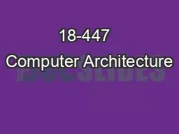 18-447  Computer Architecture