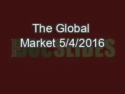 The Global Market 5/4/2016