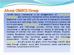 PPT-About OMICS Group OMICS Group International is an amalgamation of 