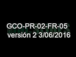 GCO-PR-02-FR-05  versión 2 3/06/2016