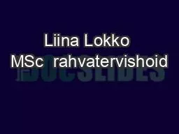 Liina Lokko MSc  rahvatervishoid