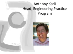 Anthony  Kadi Head, Engineering Practice Program