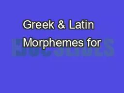 Greek & Latin  Morphemes for