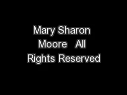 Mary Sharon Moore   All Rights Reserved