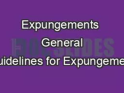 Expungements  General Guidelines for Expungement