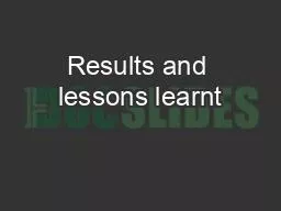 Results and lessons learnt