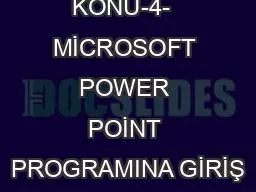 KONU-4-  MİCROSOFT POWER POİNT PROGRAMINA GİRİŞ