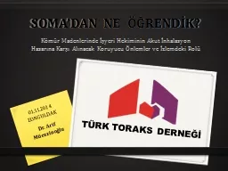 SOMA’DAN  NE  ÖĞRENDİK?