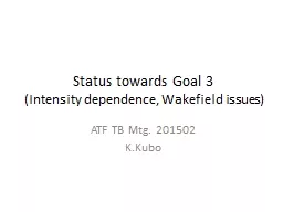 Status  towards Goal  3 (Intensity dependence,