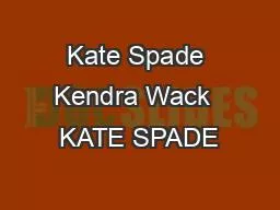 Kate Spade Kendra Wack  KATE SPADE