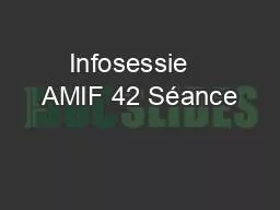 Infosessie   AMIF 42 Séance