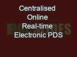 Centralised Online Real-time Electronic PDS