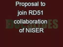 Proposal to join RD51 collaboration of NISER