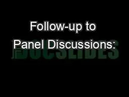 PPT-Follow-up to Panel Discussions: