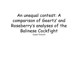 An unequal contest: A comparison of Geertz’ and Roseberry’s analyses of the Balinese Cockfight