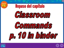 Classroom  Commands p. 10 in binder