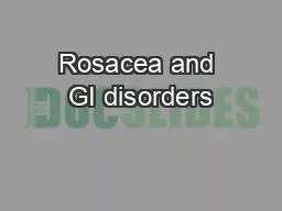 Rosacea and GI disorders