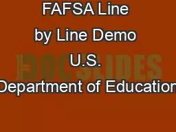 FAFSA Line by Line Demo U.S. Department of Education