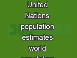 The World at Six Billion United Nations INTRODUCTION According to the latest United Nations