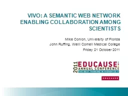 VIVO: A Semantic Web Network Enabling Collaboration Among Scientists