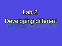 Lab 2 Developing different