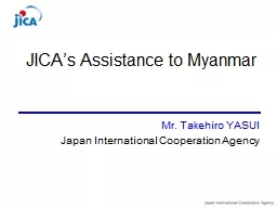 JICA’s  Assistance to Myanmar