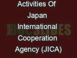 Activities Of  Japan International Cooperation Agency (JICA)