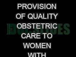 PERSISTING CHALLENGES IN THE PROVISION OF QUALITY OBSTETRIC CARE TO WOMEN WITH PRE-ECLAMPSIA