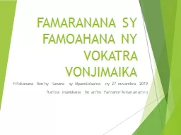 FAMARANANA  SY FAMOAHANA NY VOKATRA VONJIMAIKA