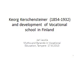 Keorg   Kerschensteiner  (1854-1932) and development of Vocational school in Finland