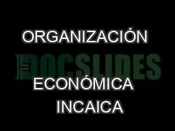 ORGANIZACIÓN   ECONÓMICA   INCAICA