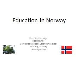 Education in  Norway Hans Kristian Voje