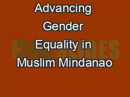 PPT-Advancing Gender Equality in Muslim Mindanao