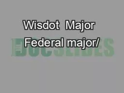 Wisdot  Major  Federal major/