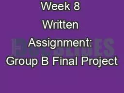 Week 8 Written Assignment: Group B Final Project