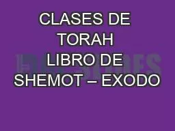 CLASES DE TORAH LIBRO DE SHEMOT – EXODO