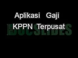 Aplikasi   Gaji  KPPN  Terpusat