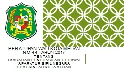 PerATURAN   waLI  KOTA MEDAN NO 44 TAHUN 2017